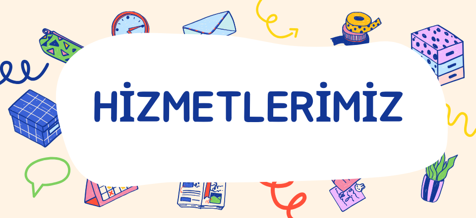 Hizmetlerimiz